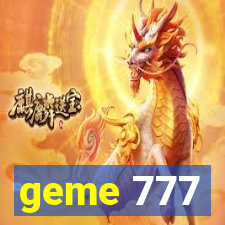 geme 777